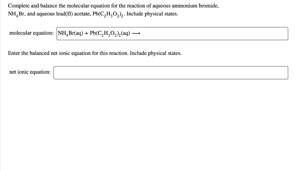 and balance the molecular equation for the reaction of aqueous ammonium bromide