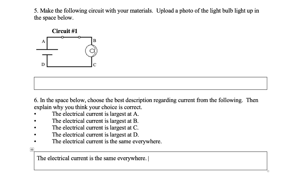 SOLVED 5. Make the following circuit with your materials Upload a
