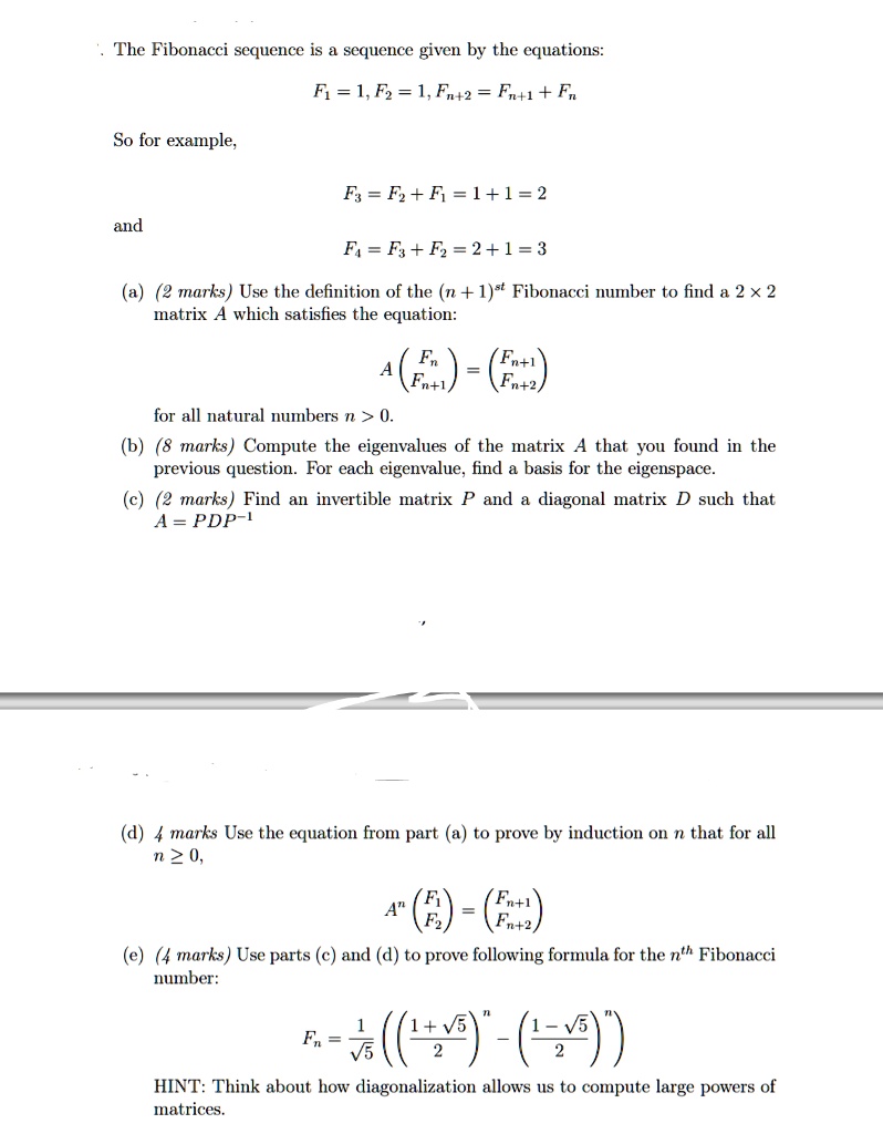 Solved The Fibonacci Sequence Is Sequence Given By The Equations Fi 1 F2 1 Fn42 Fn L F So For Example Fz F F L L 2 And F Rtr 2tl 3 Marks Use The Definition Of The