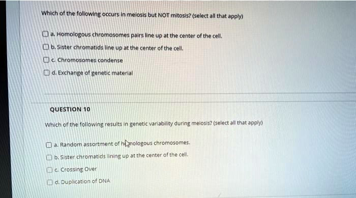 which of the following occurs meiosis but not mitosis select all that