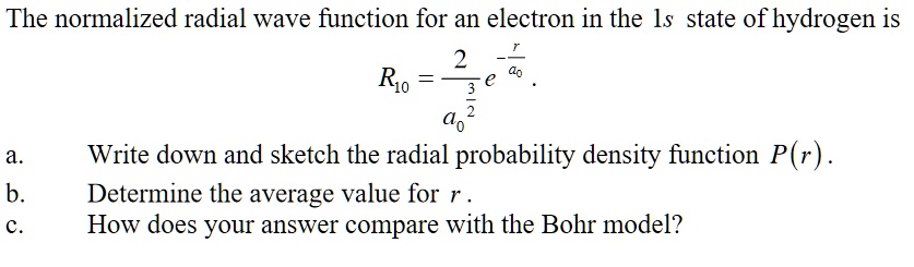 SOLVED: The normalized radial wave function for an electron in the ls ...
