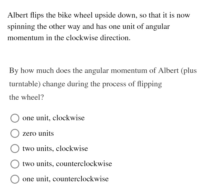SOLVED Albert flips the bike wheel upside down, so that it is now