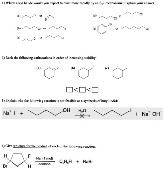 SOLVED: 0) Which alkyl halide hould you expect Tcaci MOT rapidly by an ...