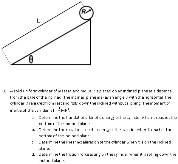 A Solid Uniform Cylinder Of Mass M And Radius R Is Pl… - SolvedLib