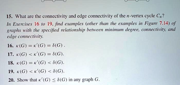 SOLVED:15. What are the connectivity and edge connectivity of the n ...