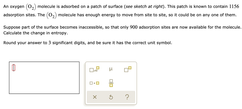 An oxygen (O2) molecule is adsorbed on a patch of surface (see sketch ...