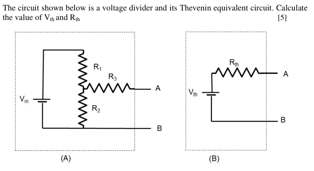 SOLVED: The circuit shown below is a voltage divider and its Thevenin ...