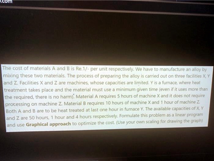 The Cost Of Materials A And B Is Rs. 1 Per Unit Respectively. We Have ...