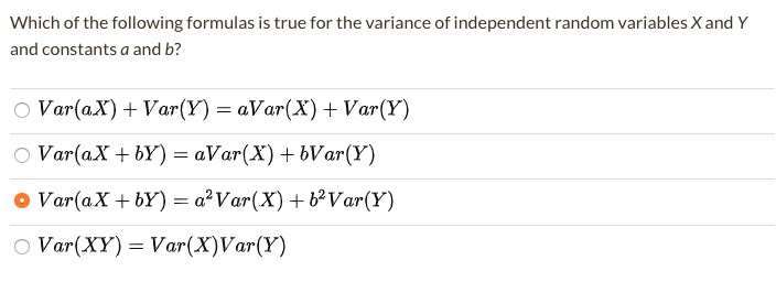 Solved Which Of The Following Formulas Is True For The Variance Of Independent Random Variables 7128