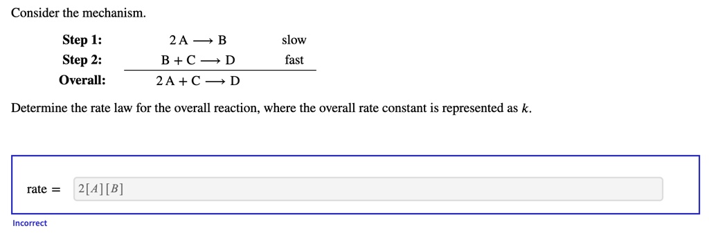 SOLVED: Consider The Mechanism Step 1: Step 2: Overall: 2A->B Slow Fast ...