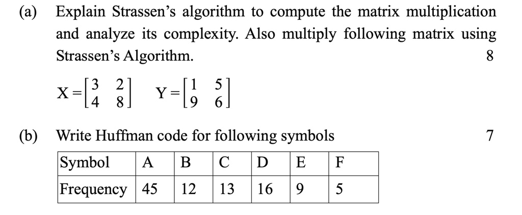 SOLVED: (a) Explain Strassen's algorithm to compute the matrix ...
