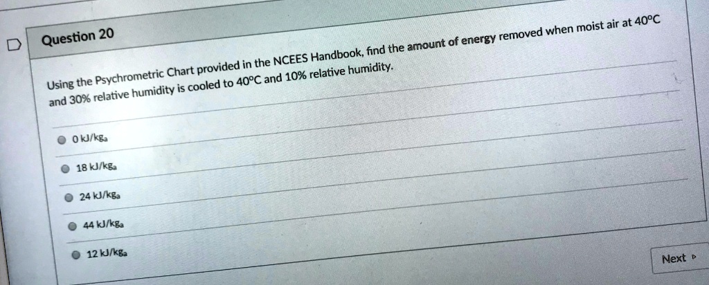SOLVED: Question 20: Using the Psychrometric Chart provided in the ...