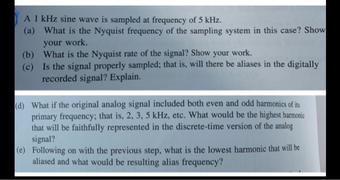 SOLVED: A 1 kHz sine wave is sampled at frequency of 5 kHz aWhat is the ...
