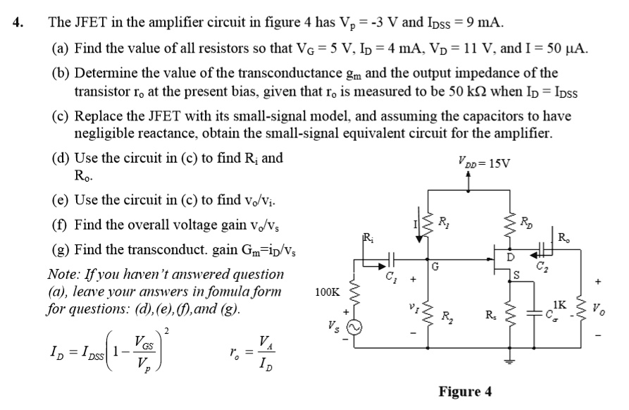 SOLVED The JFET in the amplifier circuit in figure 4 has Vg = 3 V and