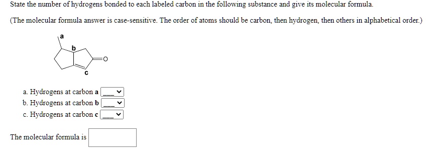 SOLVED: State the number of hydrogens bonded to each labeled carbon in ...