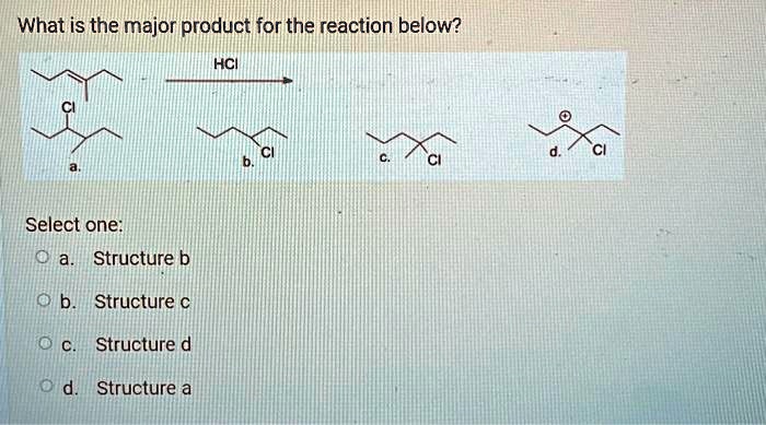 SOLVED: What Is The Major Product For The Reaction Below? HCI Select ...