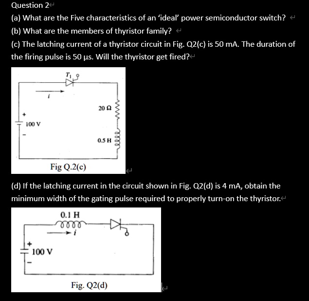 SOLVED (c) The latching current of a thyristor circuit in Fig. Q2(c