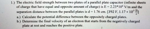 SOLVED: The electric field strength between two plates of a parallel ...