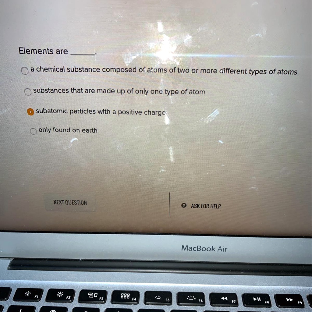 Elements are
a chemical substance composed of atoms of two or more different types of atoms
substances that are made up of only one type of atom
subatomic particles with a positive charge
only found on earth