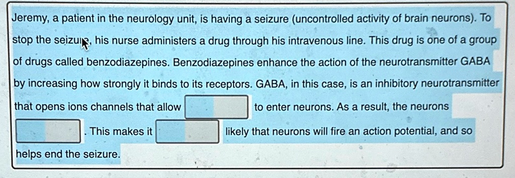 Jeremy, a patient in the neurology unit, is having a seizure ...