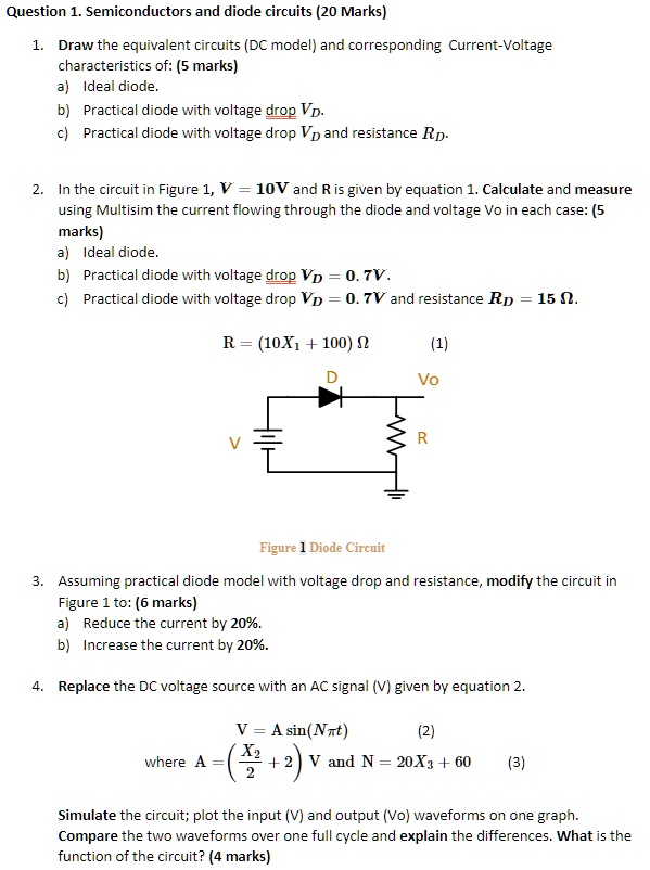 Question 1. Semiconductors and Diode Circuits (20 Marks) 1. Draw the equivalent circuits (DC