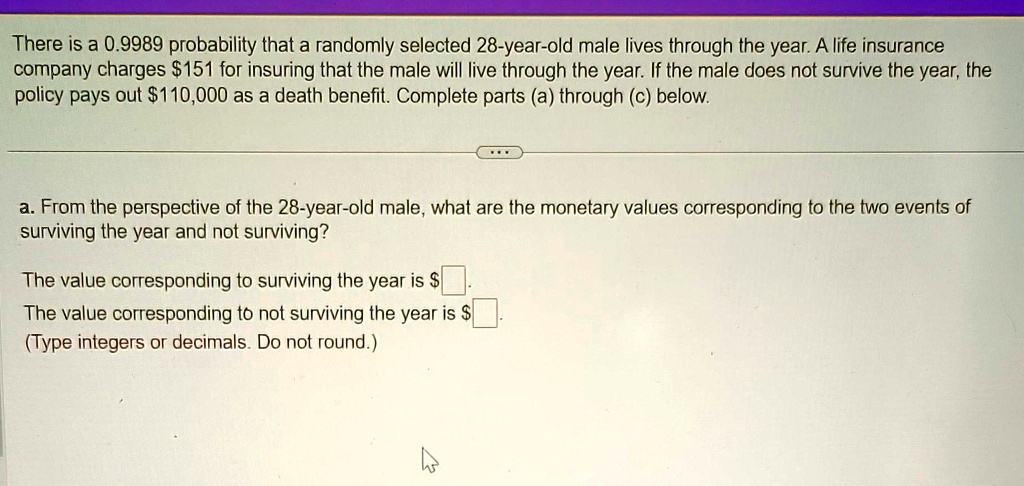 SOLVED: There is a 0.9989 probability that a randomly selected 28-year