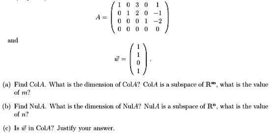 SOLVED: Find ColA. What is the dimension of ColA? ColA is a subspace of ...