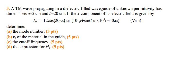 a tm wave propagating in dielectric filled waveguide of unknown ...