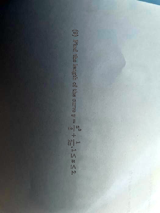 (9) Find the length of the curve y = x^3/6 + 1/2x, 1 <= x <= 2.