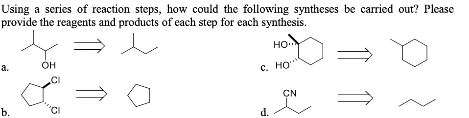 using a series of reaction steps how could the following syntheses be ...