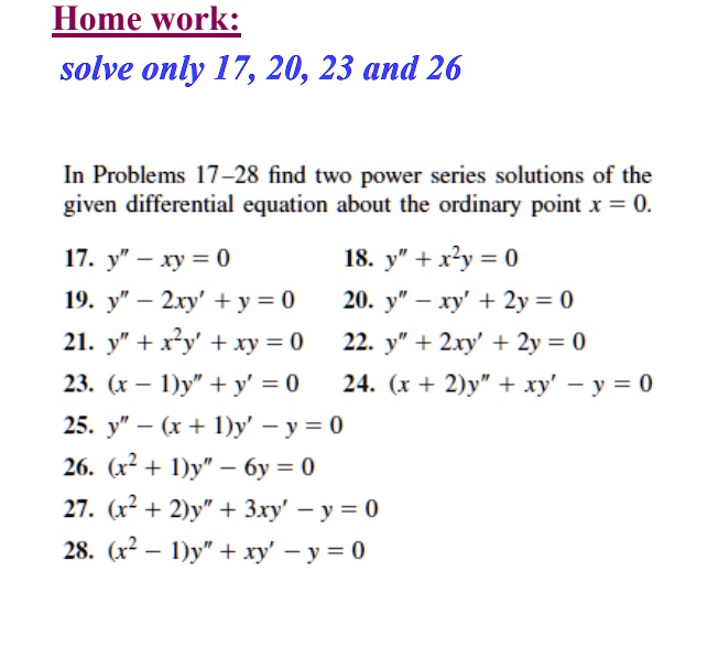 Solved Home Worki Solve Only 17 23 And 26 In Problems 17 28 Find Two Power Series Solutions Of The Given Differential Equation About The Ordinary Point X 0 17 X