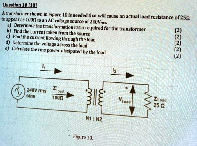 SOLVED: Question 10[10]: A transformer shown in Figure 10 is needed ...