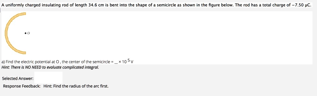 SOLVED: uniformly charged insulating rod of length 34.6 cm is bent into ...