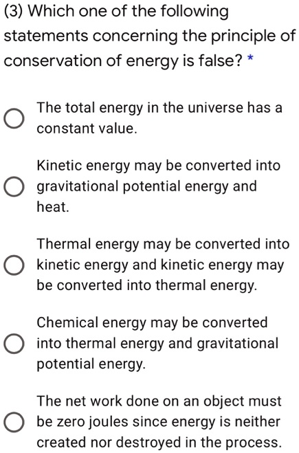 Which Of The Following Statements Regarding Energy Is True SOLVED: (3) Which one of the following statements concerning the