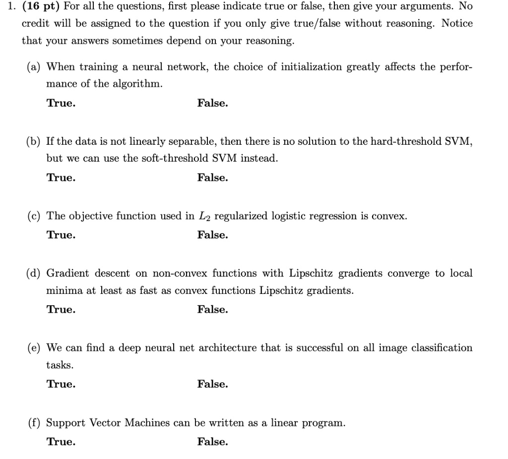SOLVED: l. (16 pt) For all the questions, first please indicate true or ...