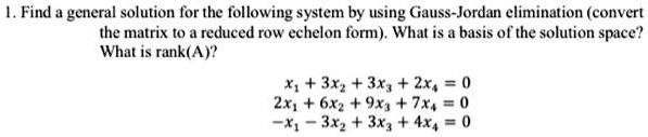 Solved 1 Find A General Solution For The Following System By Using