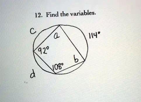 12. Find the variables.
C
a
114°
92°
b
d
108°