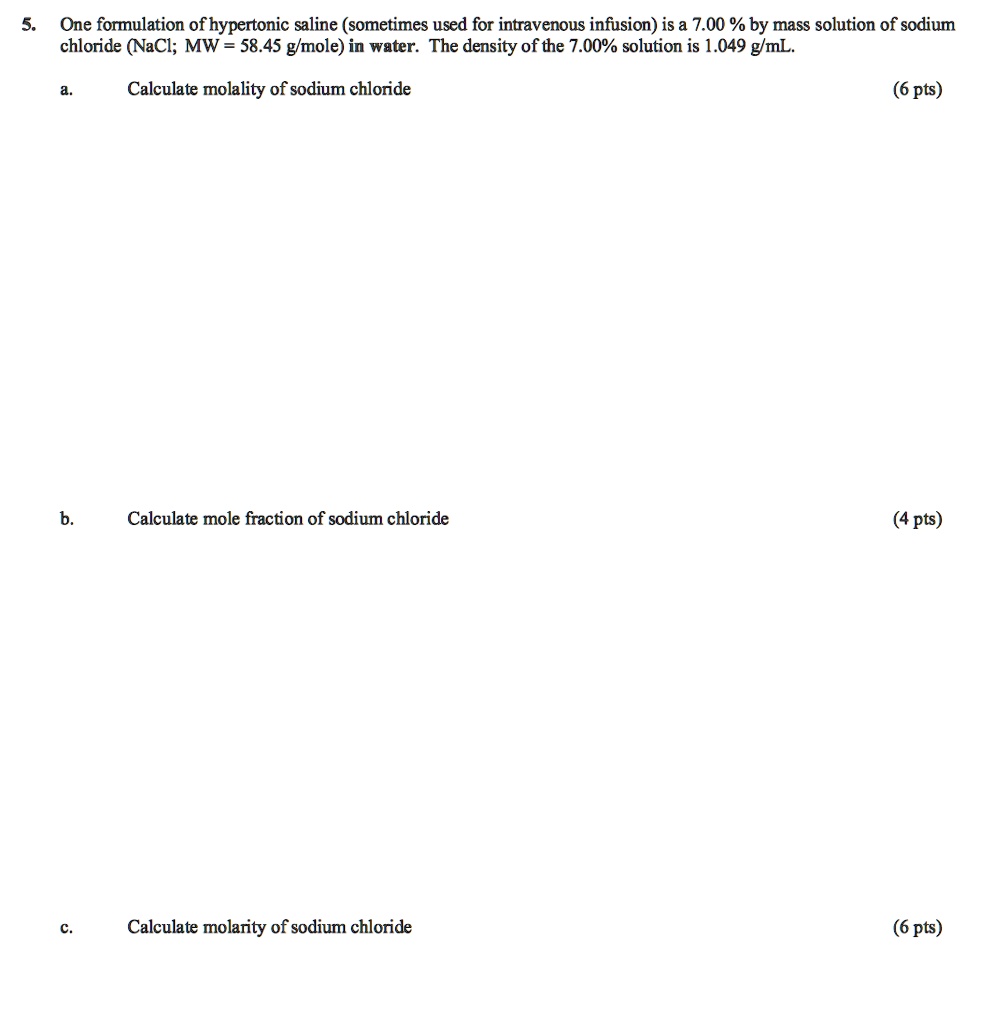 SOLVED One formulation ofhypertonic saline (sometimes used for intravenous infusion) is a 7.00