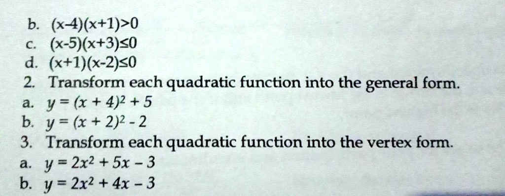 Solved B X 4 X 1 0 C X 5 X 3 0 D X 1 X 2 So 2 Transform Each Quadratic Function Into The General Form A Y X 4 2 5 B Y X 2 2 2 3