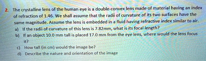 SOLVED: The crystalline lens of the human eye is a double-convex lens ...