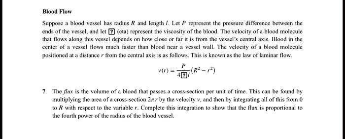SOLVED: Text: Blood Flow Suppose a blood vessel has a radius R and