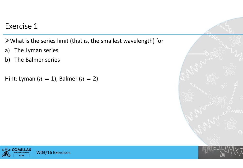 SOLVED What is the series limit (that is, the smallest wavelength) for