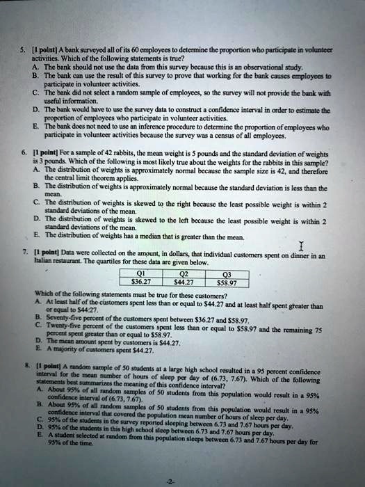 polat a bank uurwcycd all ofits 60 cmployees detcrminc thc proporton whoparticipatc ulunbear activitics which ofthc following statcicnts nucy the bank should not usc thc dala from this survc 25718