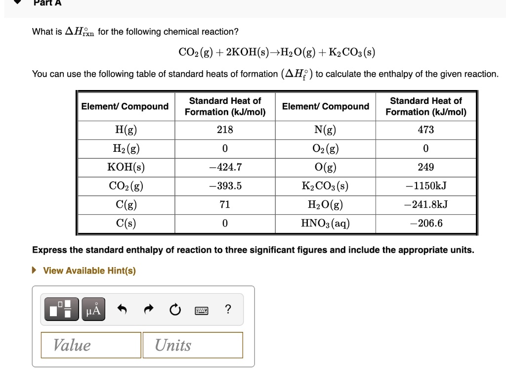 SOLVED Fan A What is 4 HSxn for the following chemical reaction? CO2(g) + 2KOH(s)HzO(g) + KzCO
