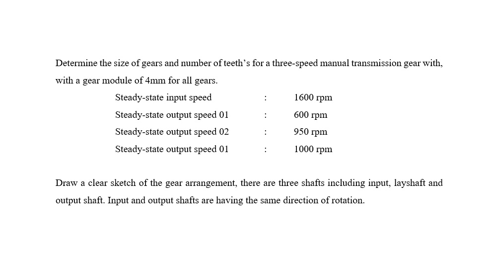 SOLVED calculate using proper assumptions Determine the size of gears and number of teeth's for