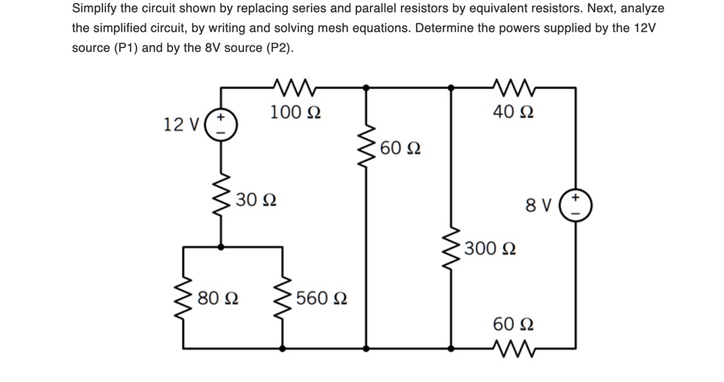 SOLVED Simplify the circuit shown by replacing series and parallel