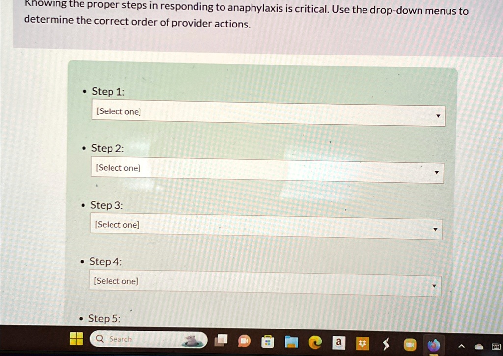 Solved knowing the proper steps in responding to anaphylaxis is