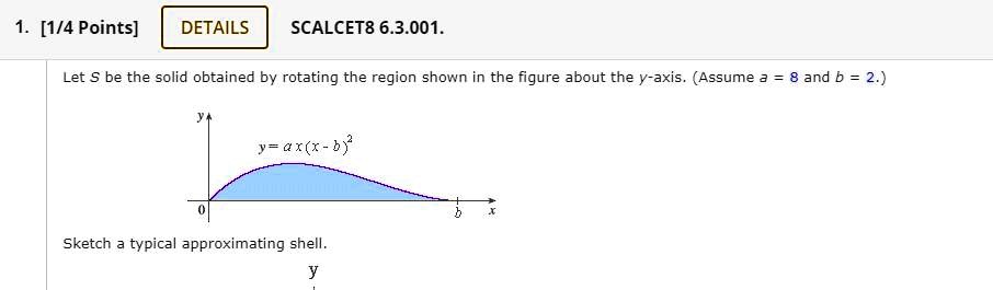Typical Approximating Shell SOLVED: DETAILS SCALCET8 6.3.001 Let S be the solid obtained by ...