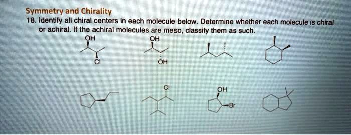 symmetry and chirality 18 identify all chiral centers in each molecule ...