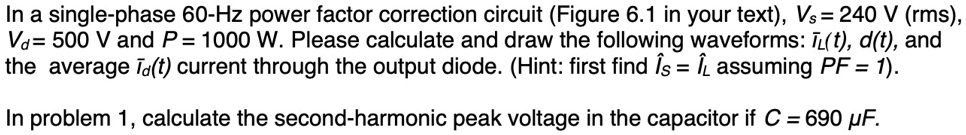 SOLVED: In a single-phase 60-Hz power factor correction circuit (Figure ...